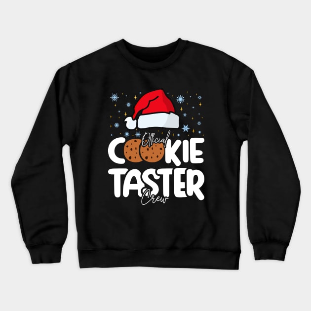 Official Cookie Taster Crew - Funny And Sweet Christmas Design Crewneck Sweatshirt by BenTee